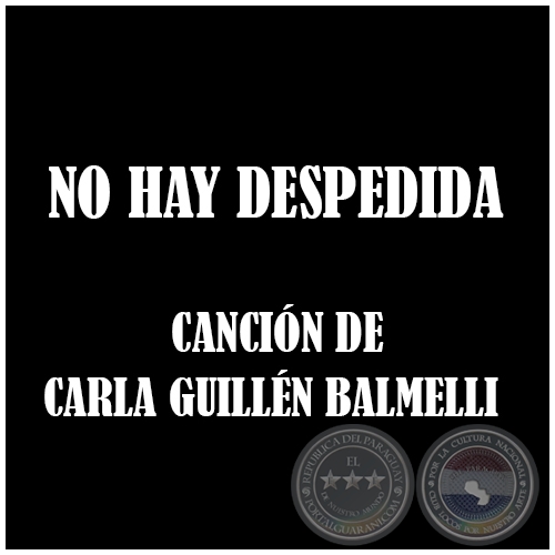 NO HAY DESPEDIDA - Canción de CARLA GUILLÉN
